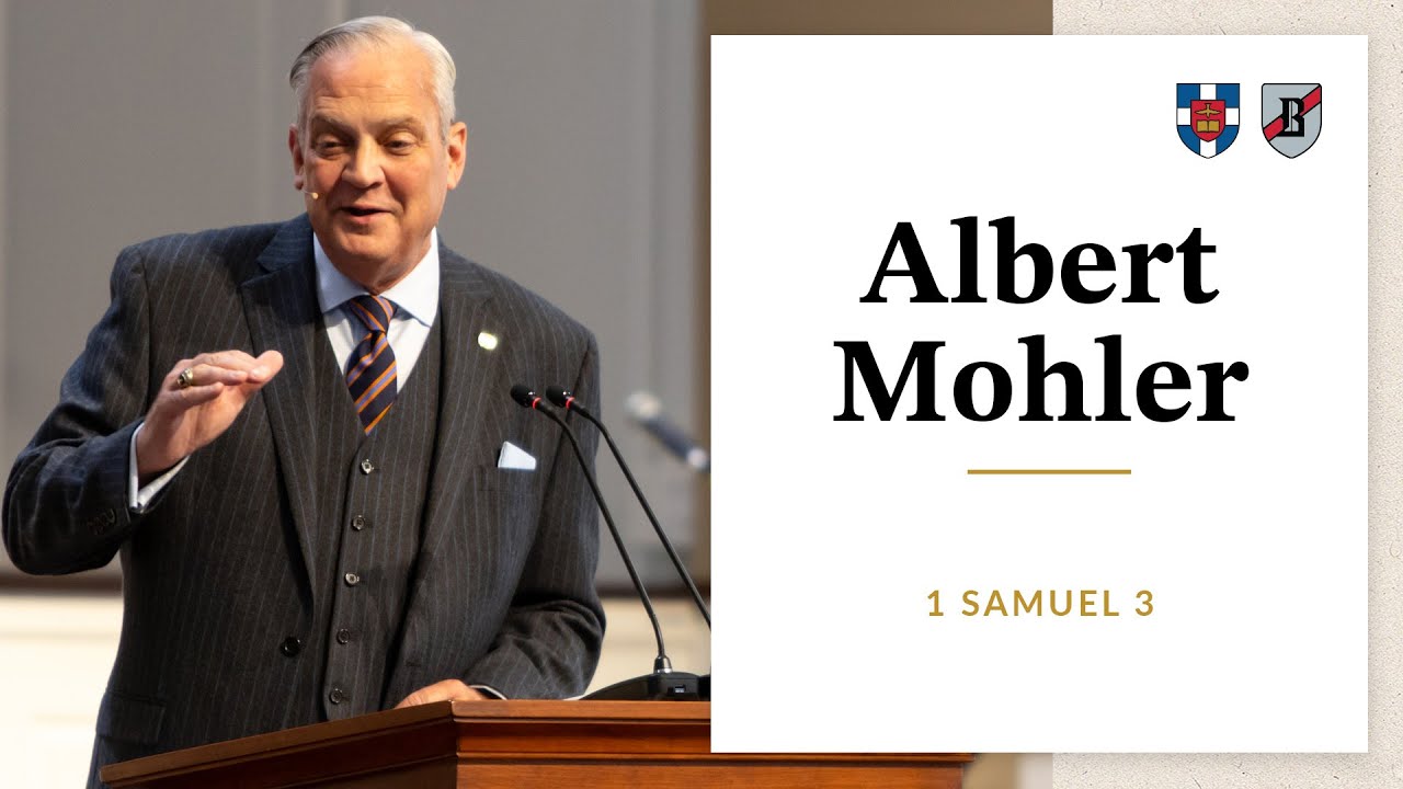 Albert Mohler | 1 Samuel 3