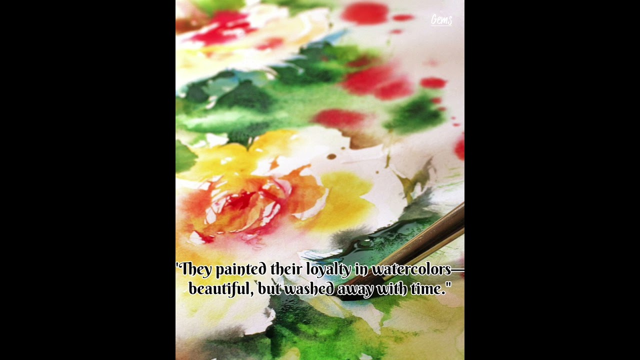 "Never leave a loyal heart because they are rare..." 