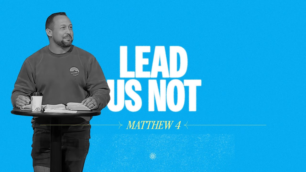 Lead Us Not | Matt Fogle | 10/19/25 | Sermon