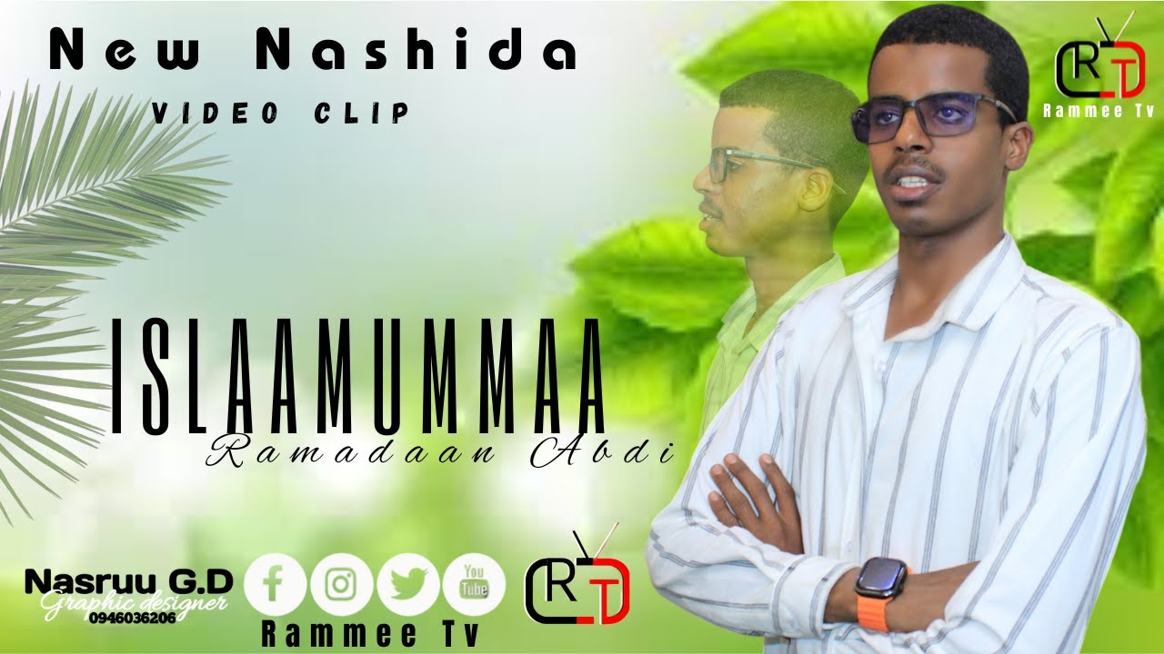 #New Nashiidaa/#ISLAAMUMMAA /Ramadaan Abdii Video clip