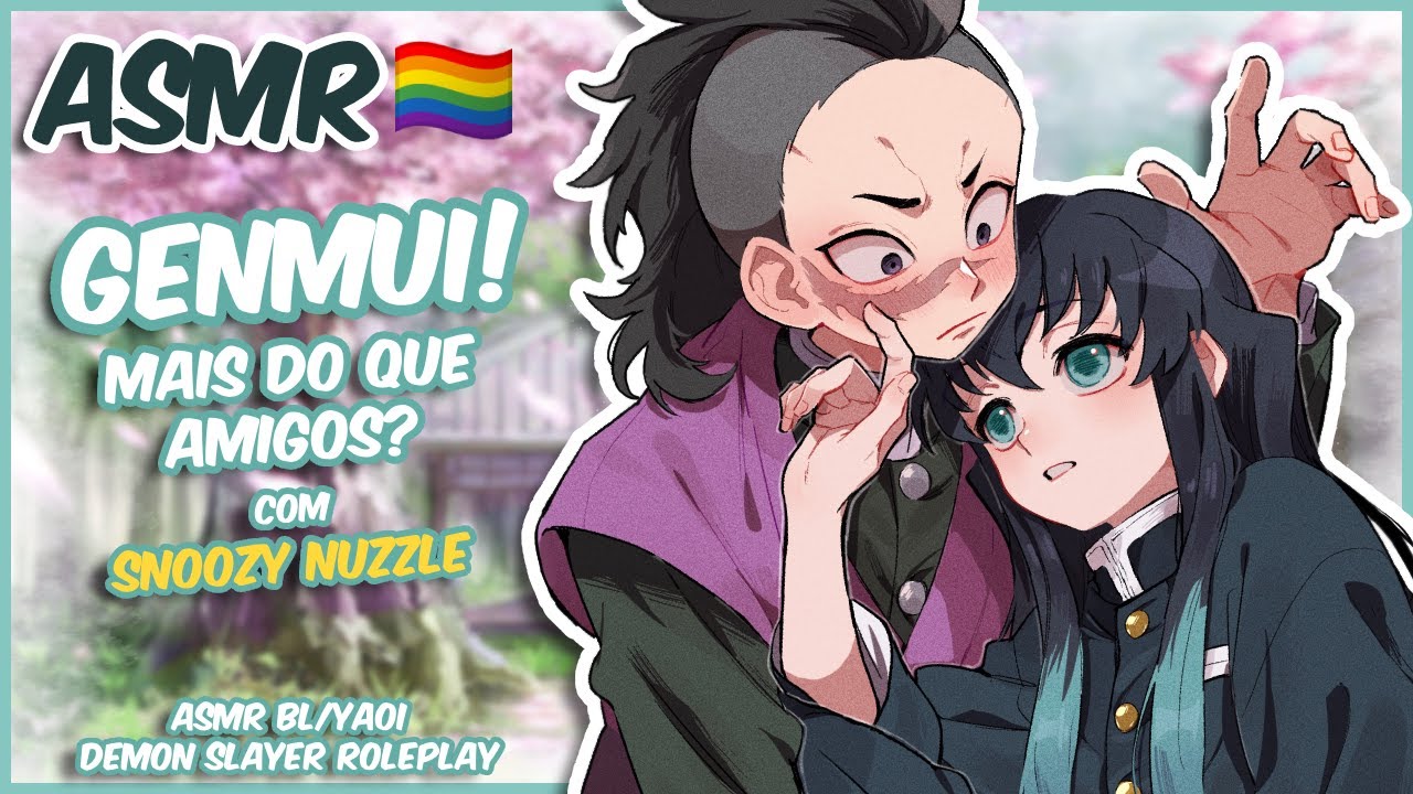 (ASMR YAOI) GENYA E TOKITO... MAIS QUE AMIGOS? | KIMETSU NO YAIBA • ROLEPLAY [PT-BR]
