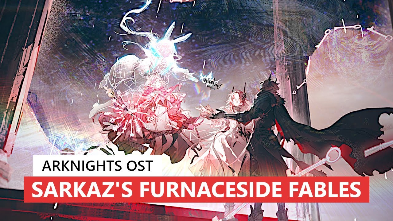 Arknights OST - Sarkaz's Furnaceside Fables Boss Battle Theme 3 | アークナイツ/明日方舟 統合戦略 BGM