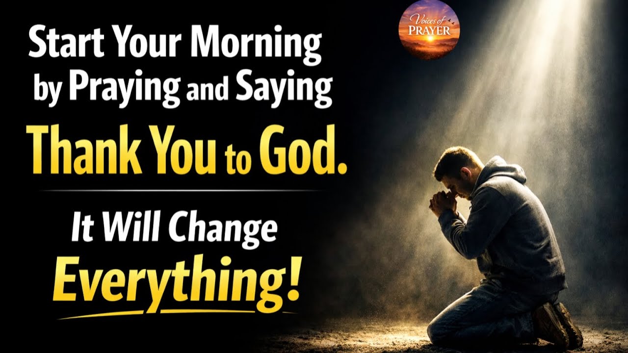 Daily Gratitude Morning Prayer To Thank God & Bless Your Day | Morning Prayer