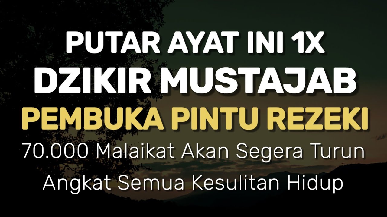 PUTAR AYAT INI 1X Dzikir Pembuka Rezeki Mustajab, Permudah Segala Urusan - Zikir Malik