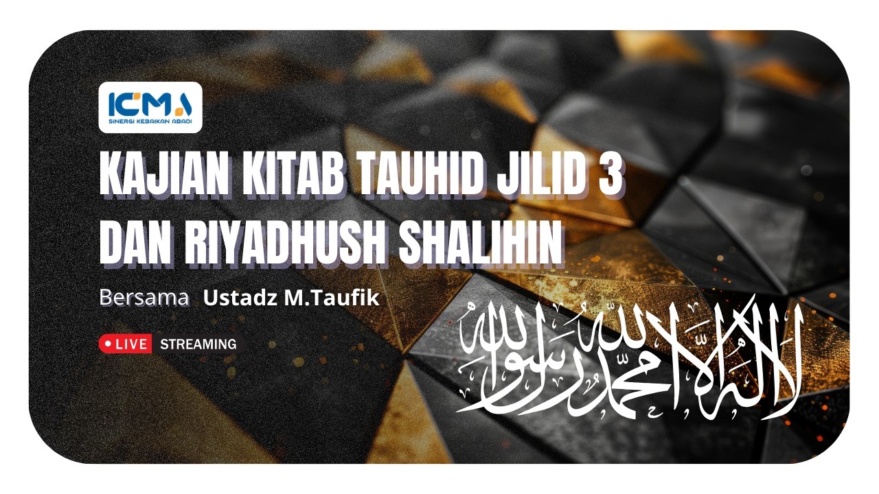 [LIVE] KAJIAN KITAB TAUHID JILID 3 DAN RIYADHUSH SHALIHIN | USTADZ M.TAUFIK