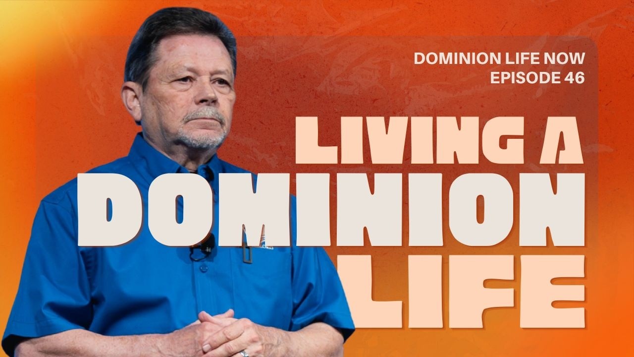 Жизнь во власти Царства, часть 1 | Dominion Life сейчас | Эпизод 46
