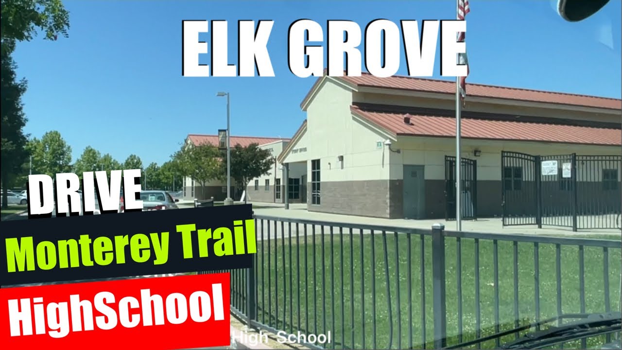 ELK GROVE CALIFORNIA, MONTEREY TRAIL HIGH SCHOOL, DRIVING TOUR, USA 2022