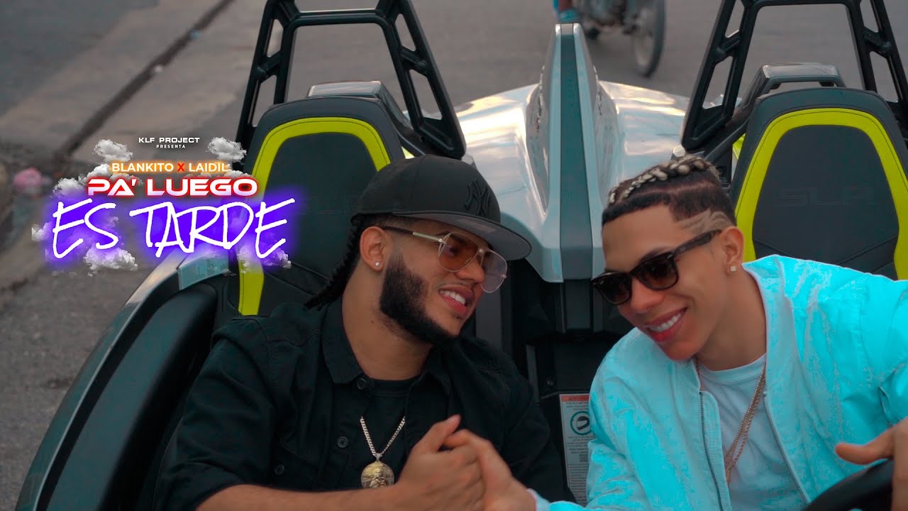 Blankito x Laidil - Pa' Luego Es Tarde (Video Oficial)