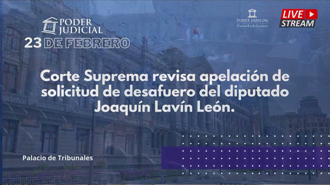 Corte Suprema revisa apelación de solicitud de desafuero del diputado Joaquín Lavín León (audiencia)