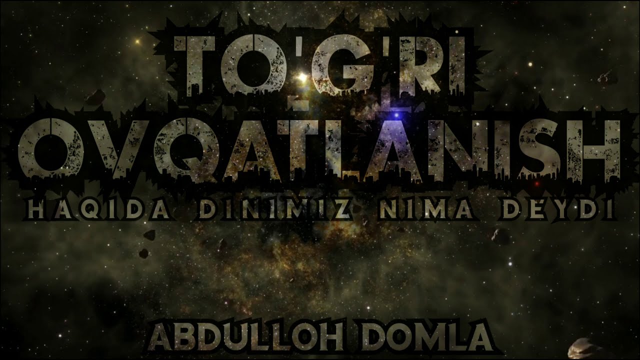 «To'g'ri ovqatlanish haqida» - Abdulloh domla | «Тўғри овқатланиш ҳақида» - Абдуллоҳ домла