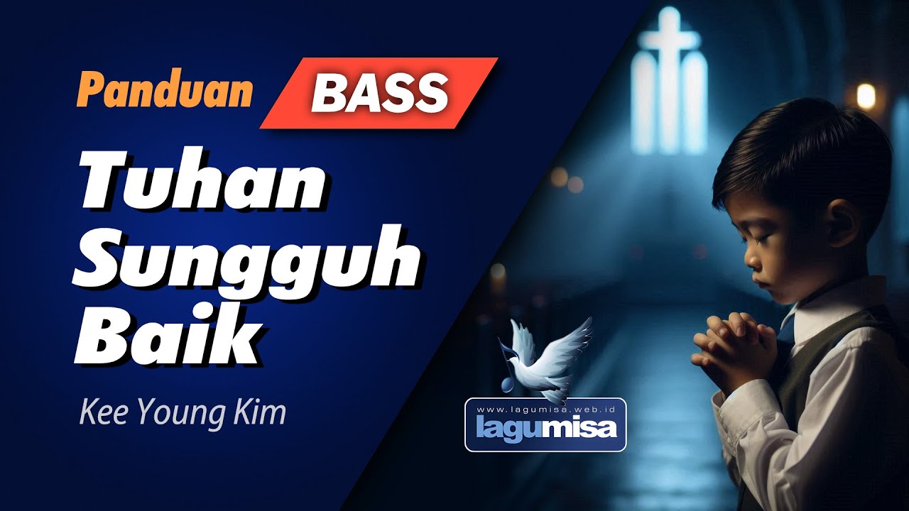 Tuhan Sungguh Baik (Kee Young Kim) - Panduan BASS
