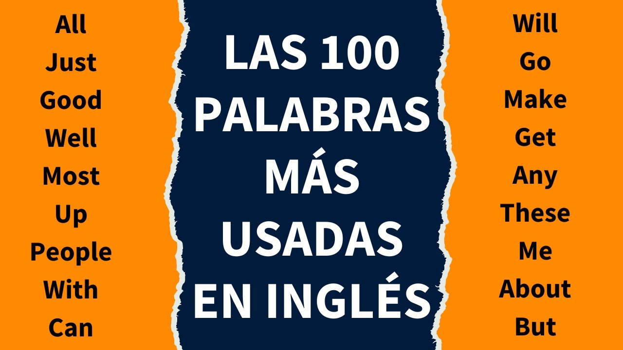 Las 100 palabras más frecuentes en inglés