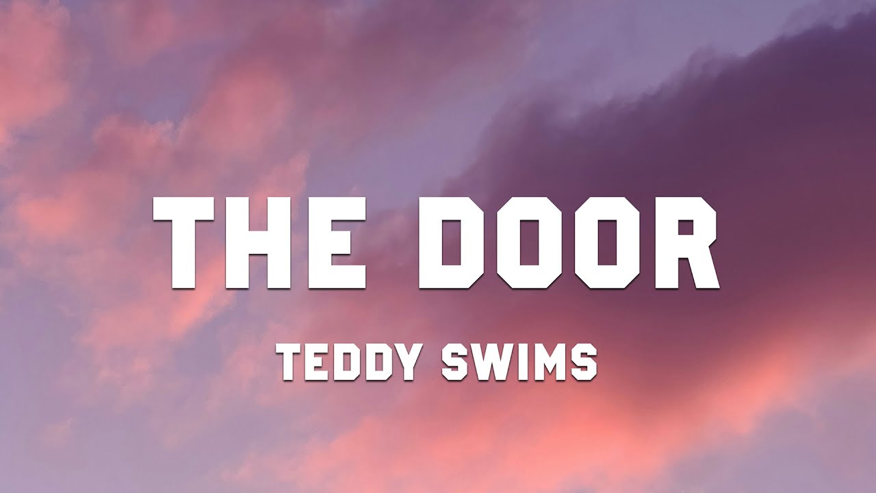Teddy Swims - The Door (Lyrics)