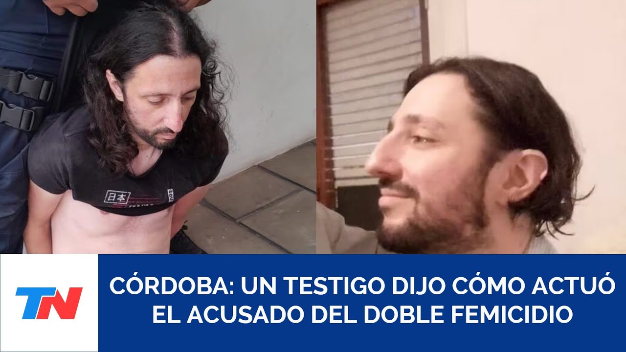 DOBLE FEMICIDIO EN CÓRDOBA I Un testigo habló con TN y dio su versión sobre cómo sucedió el delito
