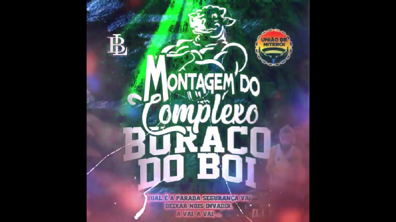 MONTAGEM DO BURACO DO BOI DJ BOCÃO MC IZACK