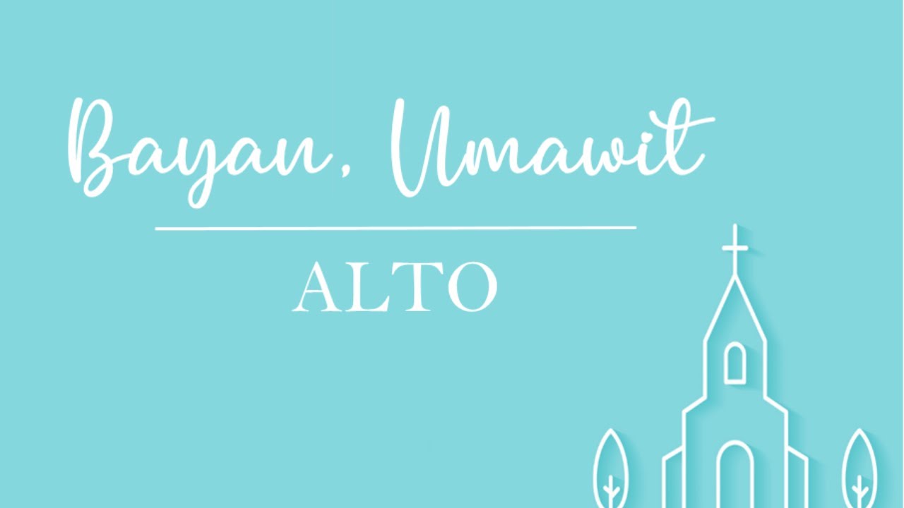 Bayan, Umawit | Alto
