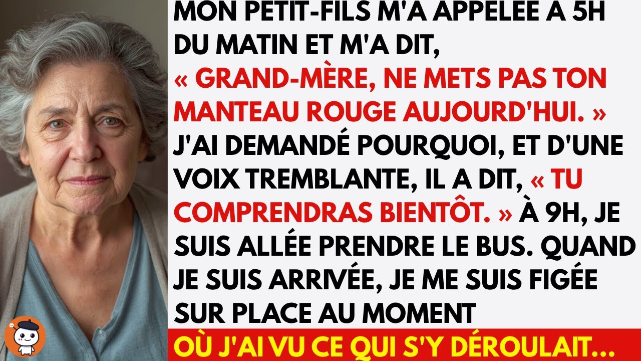Mon petit-fils m’a dit : «Ne mets pas ton manteau rouge» Des heures plus tard, j’ai compris pourquoi
