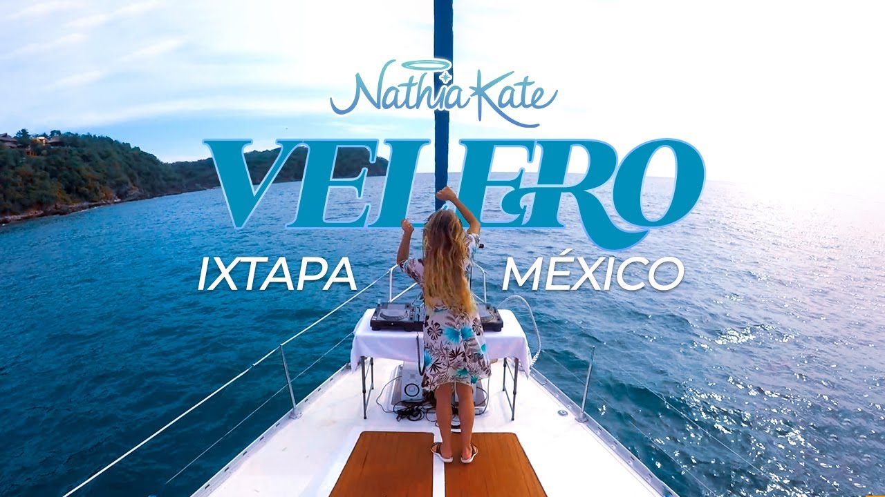 NATHIA KATE _Velero Ixtapa, México [Official Music Video]