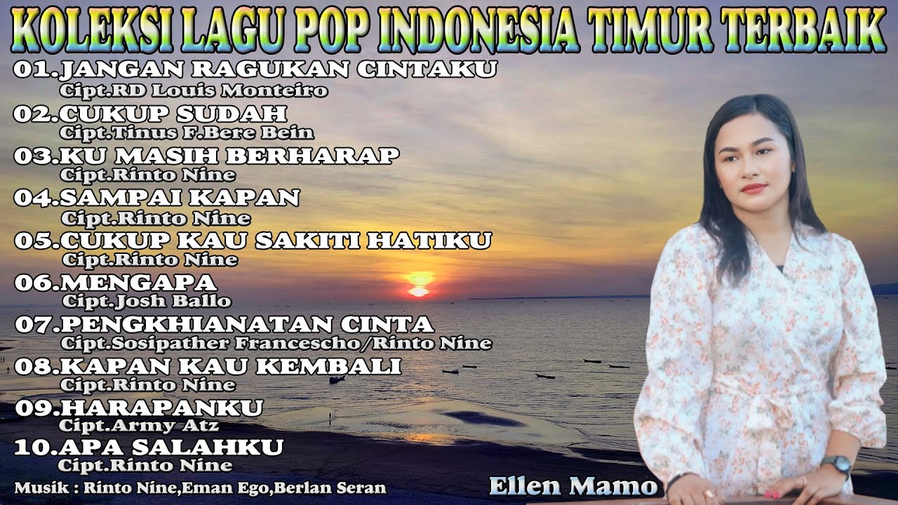 KOLEKSI LAGU POP INDONESIA TIMUR TERBAIK || Ellen Mamo
