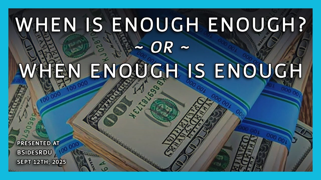 When is Enough Enough?  -or-  When Enough is Enough