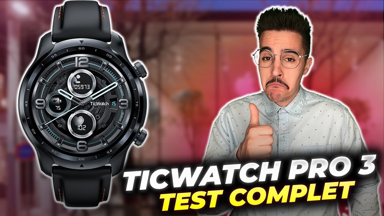 TICWATCH PRO 3 : Test complet de cette montre connectée sous wear OS ⌚⚡⌚ Meilleure smartwatch 2020 ?