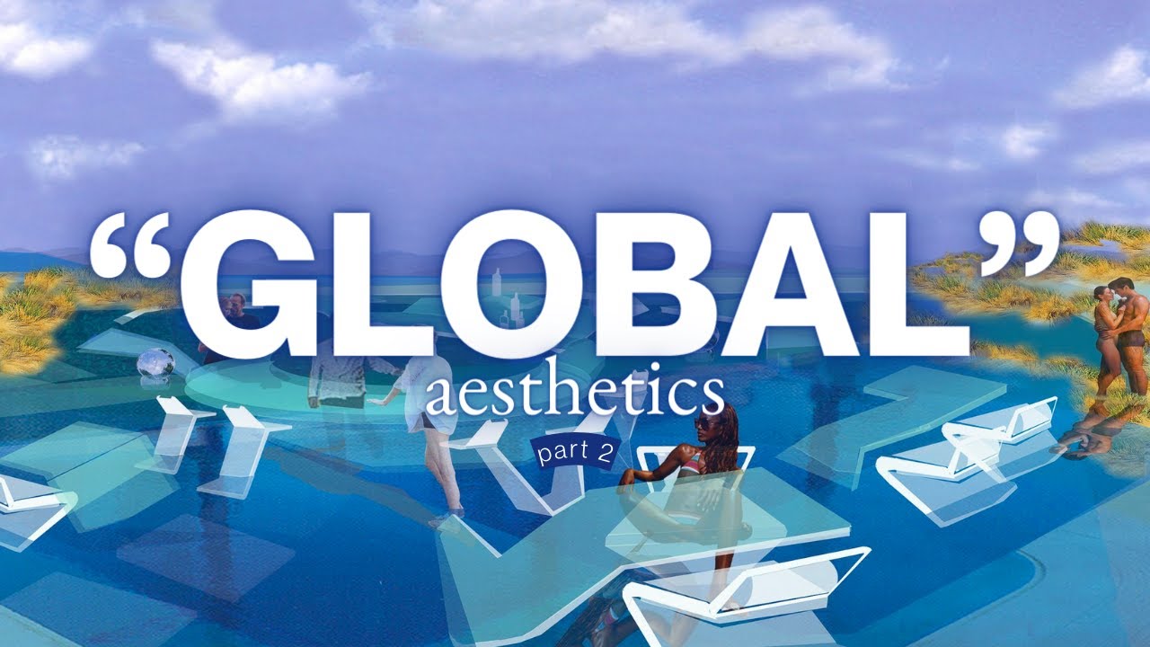 globalism and its aesthetics: part two