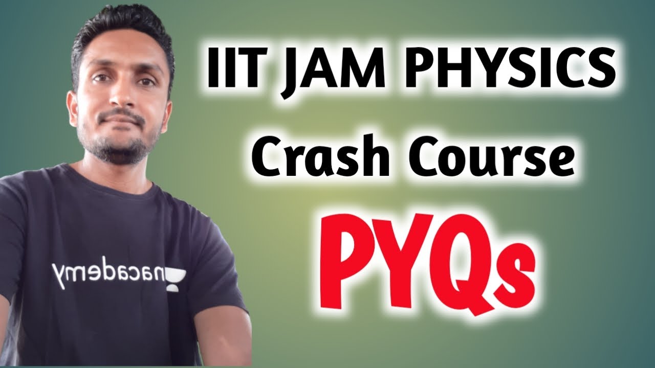 IIT JAM Physics  Crash Course Part-4