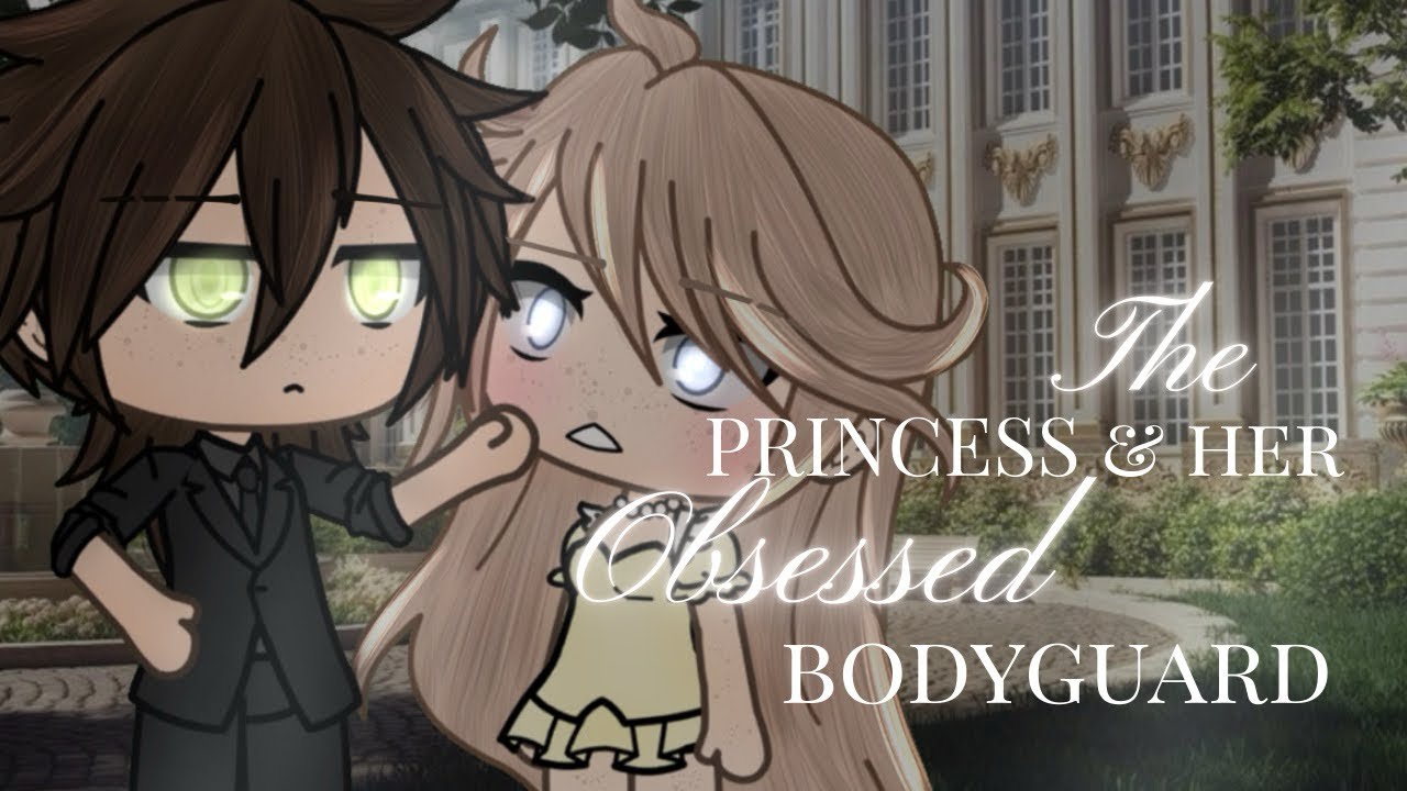 The princess and her obsessed bodyguard || Enemies to lovers? || GLMM || silent.Skyz 
