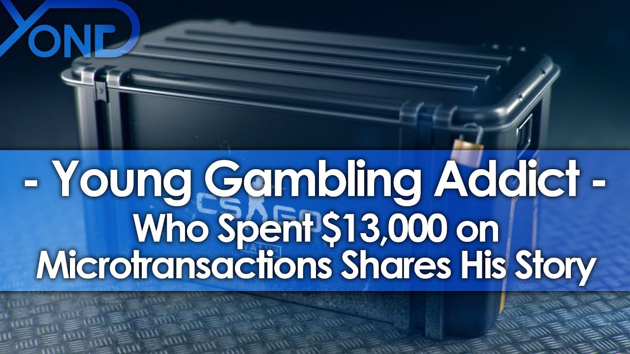 Young Gambling Addict Who Spent $13,000 on Microtransactions Shares His Story