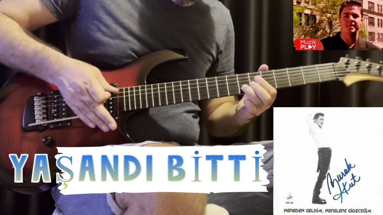 Burak Kut - Yaşandı Bitti (Gitar Cover)