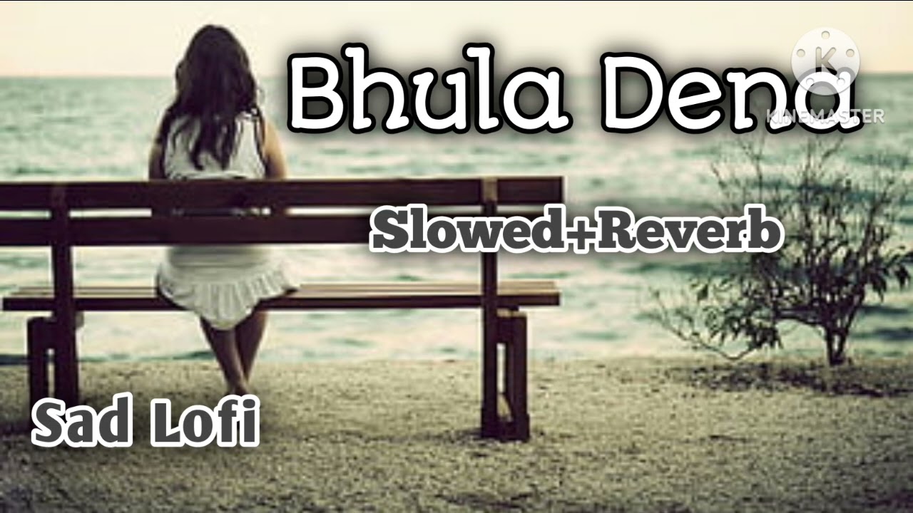 Bhula Dena Mugha sad song (Slowed+Reverb) Hindi Song Lofi #viralvideo #hindisongs #trendingshorts 