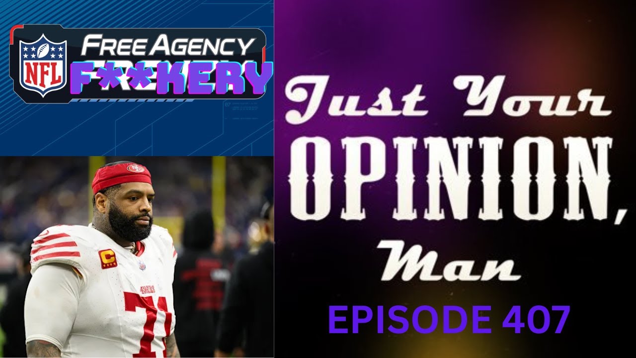 JYOM 407| NFL Free Agency F**kery Day 1 , Mike Evans to 49ers & Could Trent Williams Be Traded?