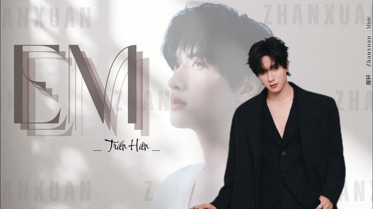 [Vietsub + Pinyin] Em- Triển Hiên || 你-展轩