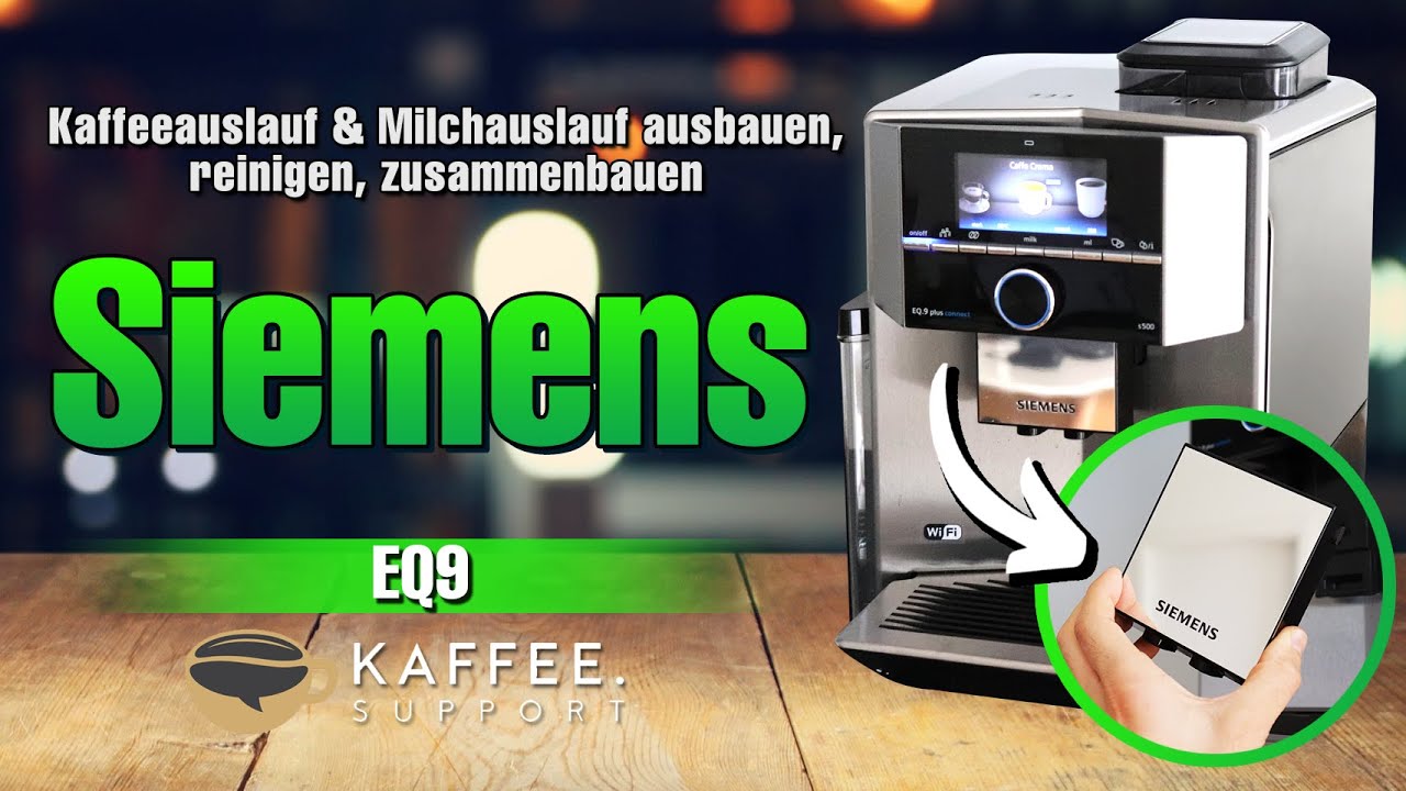 Siemens EQ9 Kaffeeauslauf & Milchauslauf ausbauen, reinigen, zusammenbauen
