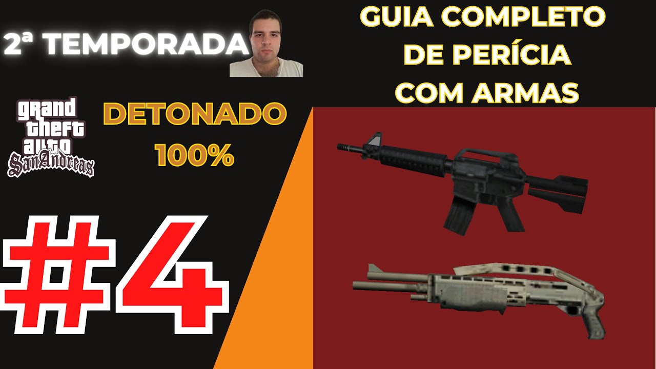 DETONADO GTA SAN ANDREAS 100% 2ª TEMPORADA #4 - GUIA COMPLETO DE PERÍCIA COM AS ARMAS (DICA ÚTIL)