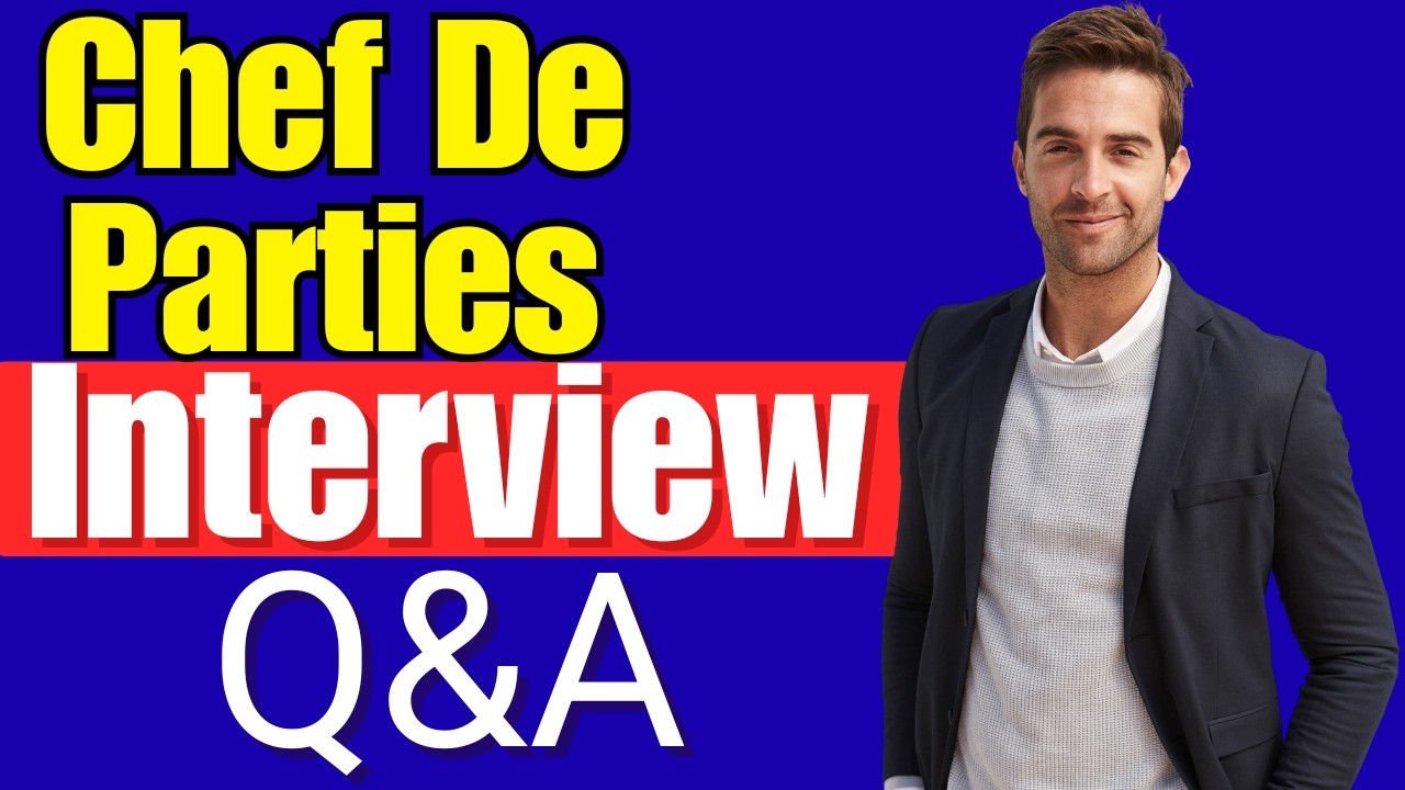 Chef De Parties Interview Questions And Answers