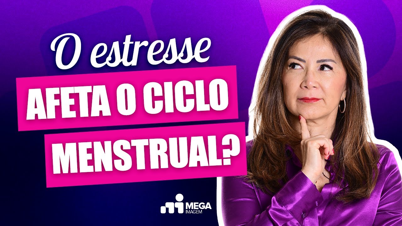 O estresse afeta o ciclo menstrual?
