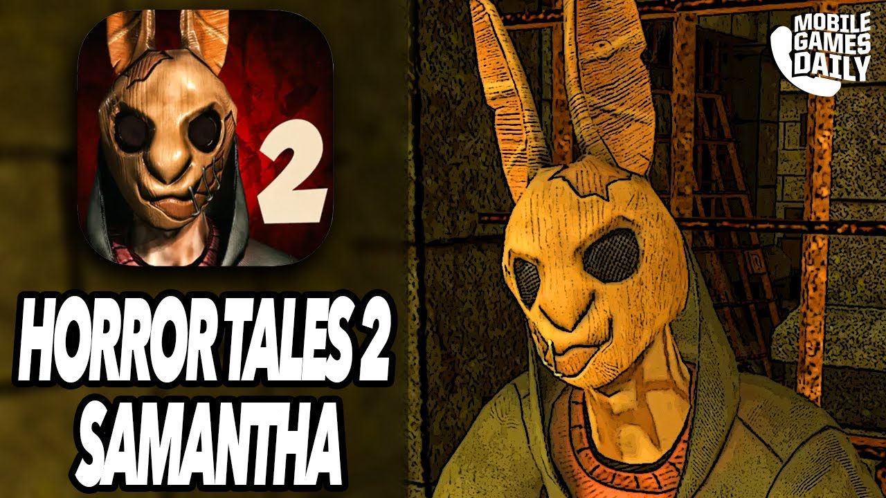 HORROR TALE 2 Samantha Full Gameplay Walkthrough - Full of screams adventure game (iOS, Android)