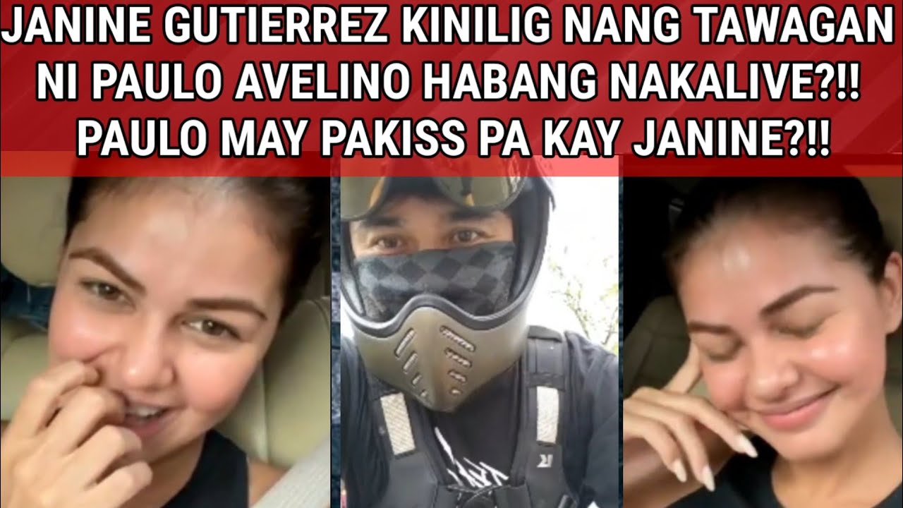 JANINE GUTIERREZ KINILIG NG TAWAGAN NI PAULO AVELINO HABANG NAKALIVE! PAULO MAY PAKISS PA KAY JANINE