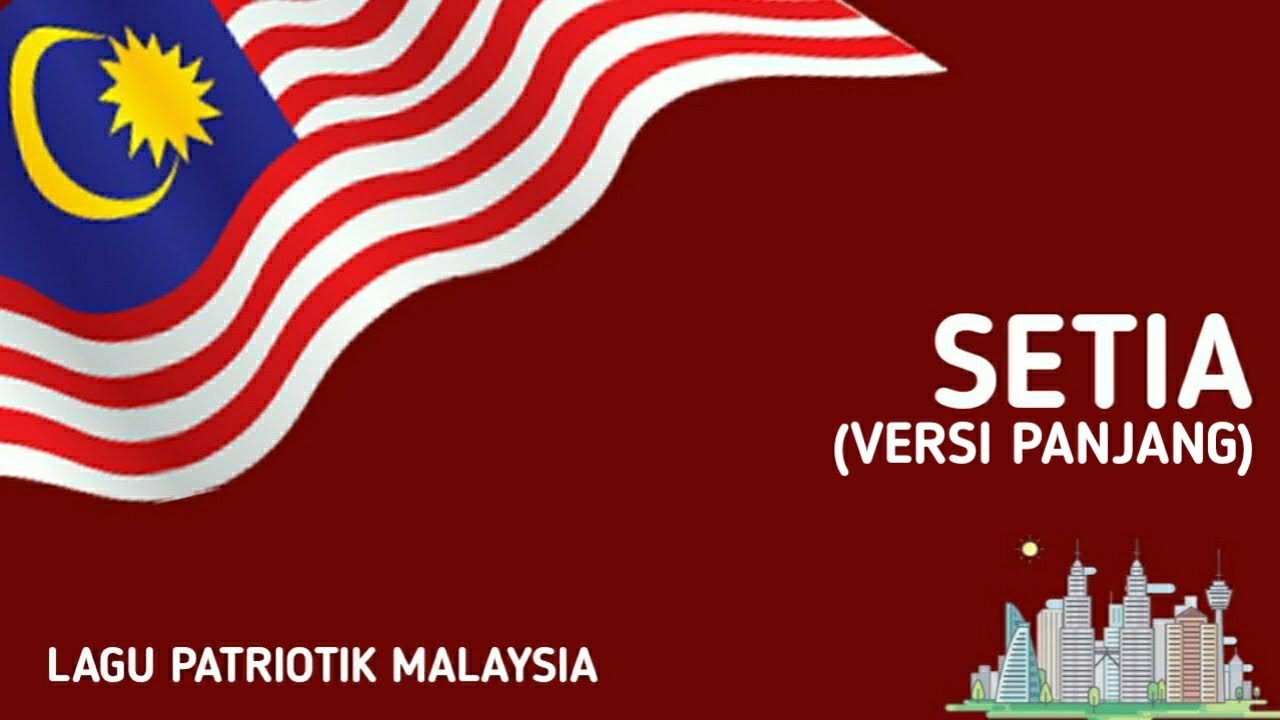 Setia (Versi Panjang) | Lagu Patriotik Malaysia