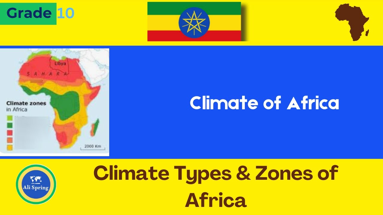 CLIMATE TYPES AND ZONES OF AFRICA [Geography Grade 10 Unit 2 L2] @alisprings