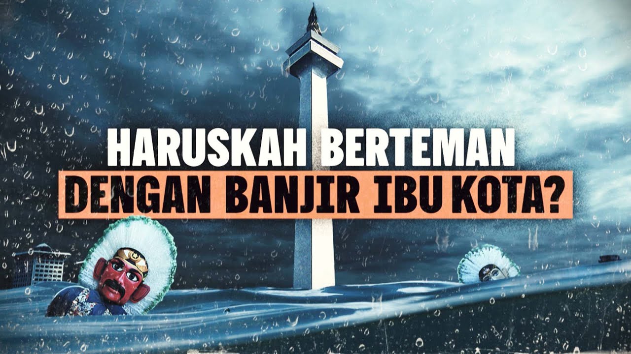 TELUSUR KASUS - HARUSKAH BERTEMAN DENGAN BANJIR IBU KOTA?
