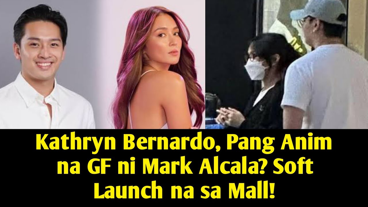Kathryn Bernardo, Pang-anim na GF ni Yorme Mark Alcala? May pa soft Launch sa Mall?