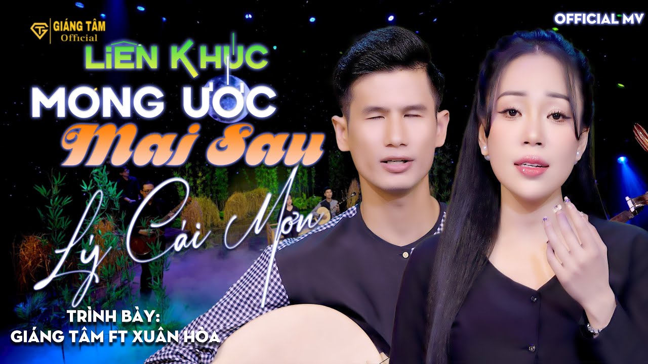 Liên Khúc MONG ƯỚC MAI SAU - LÝ CÁI MƠN | Giáng Tâm ft Xuân Hòa | 🔥 Giọng Ca Đang HOT Hôm Nay 🚀