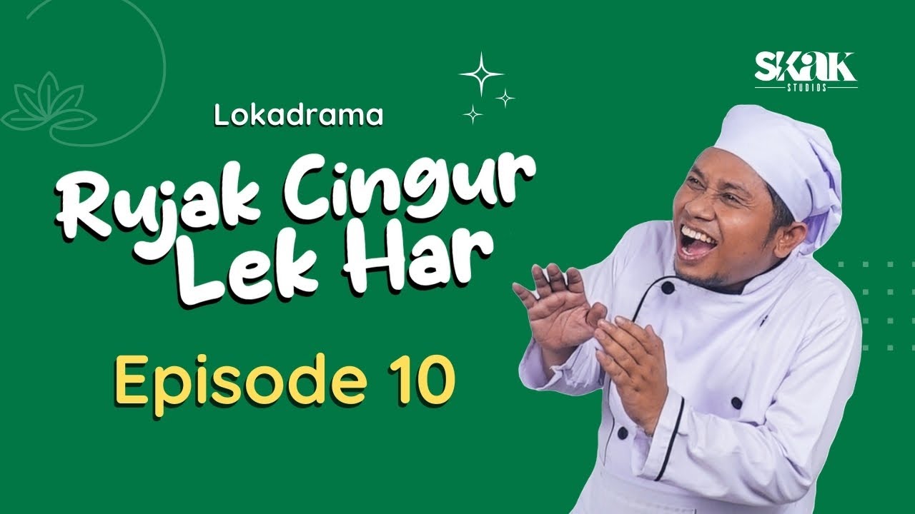RUJAK CINGUR LEK HAR - EPISODE 10 | LOKADRAMA