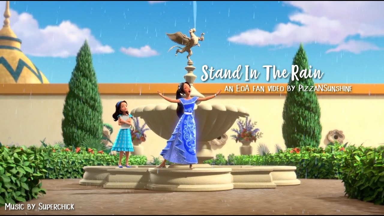 Stand In The Rain &mdash; Elena &mdash; an Elena of Avalor Fan Video by PizzaNSunshine