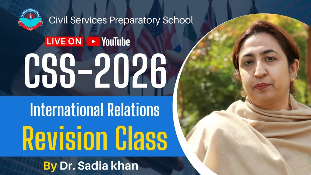Free International Relations Revision Class for CSS-2026 by Dr. Sadia Khan