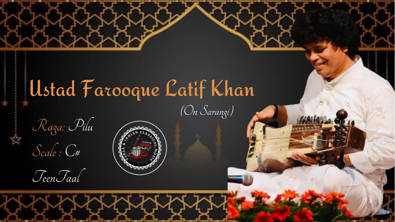 Sarangi Lehra (Nagma) | Ustad Farooque Latif Khan | Teentaal | pilu.