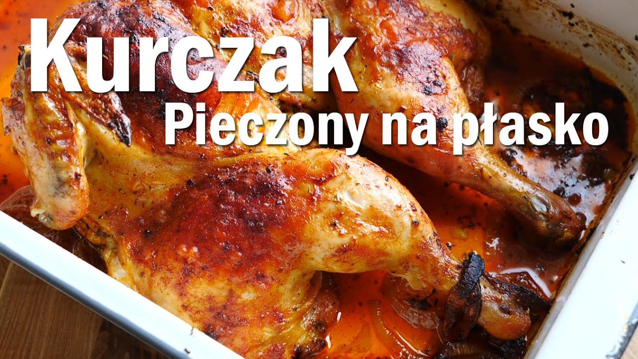 Kurczak pieczony na płasko. Nie znałem tej metody. Wychodzi cały rumiany!