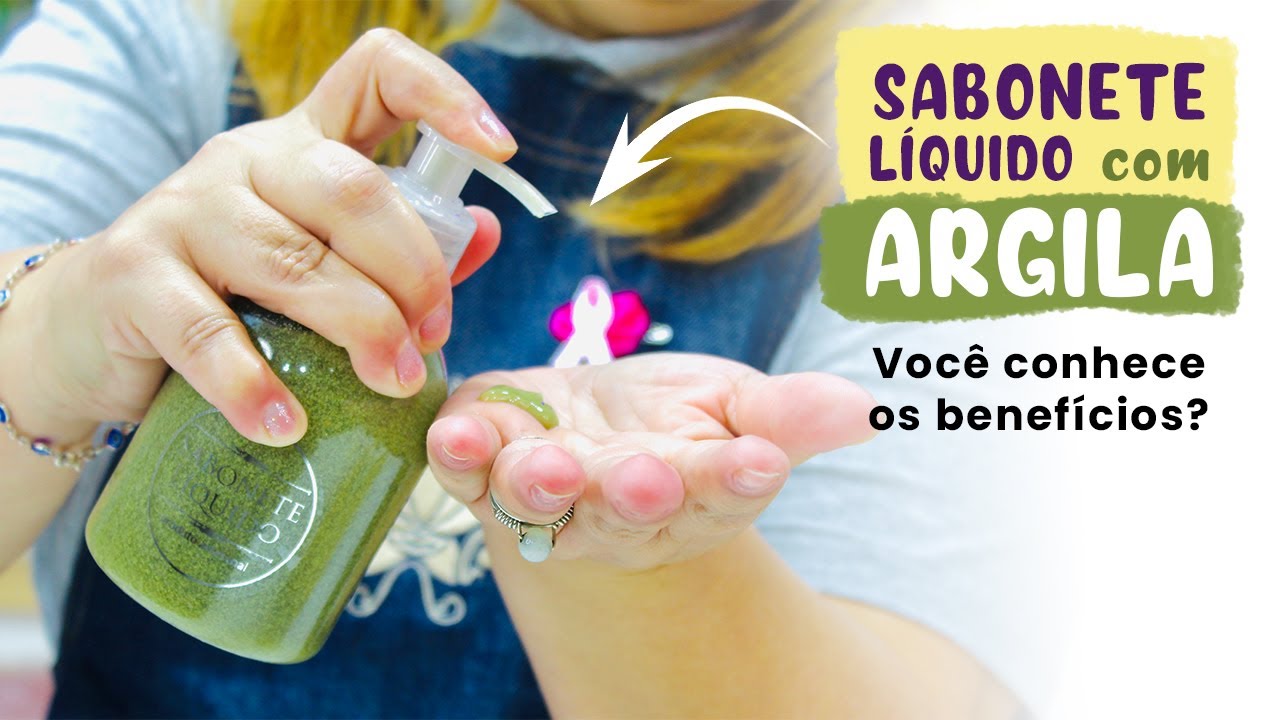 Sabonete Líquido com ARGILA VERDE!!! Aprenda a fazer e descubra os seus benefícios para a sua pele!